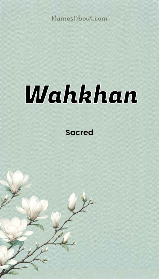 Meaning of Wahkhan