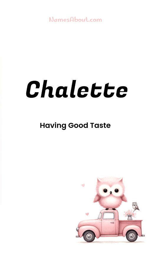 Meaning of Chalette