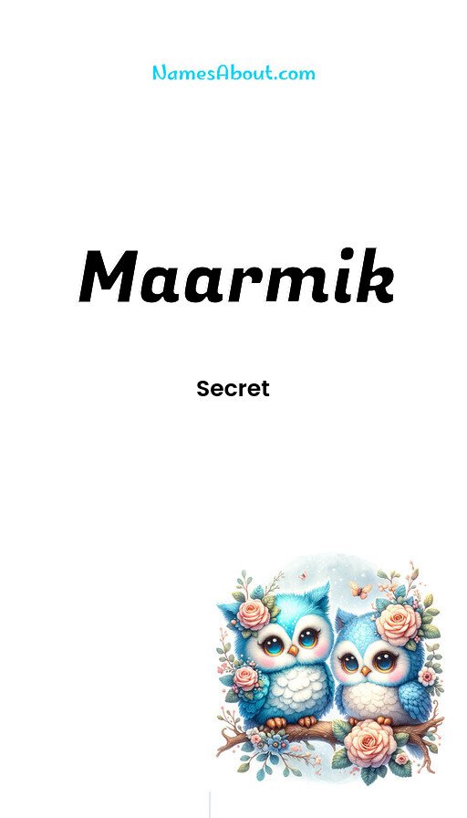 Meaning of Maarmik