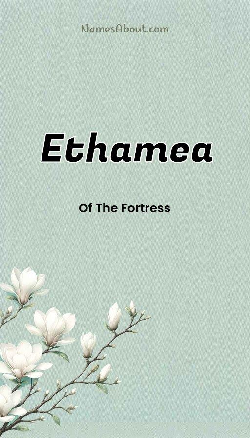 Ethamea name and meaning