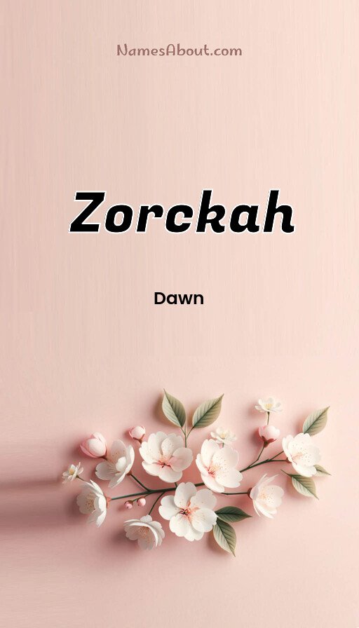 Meaning of Zorckah