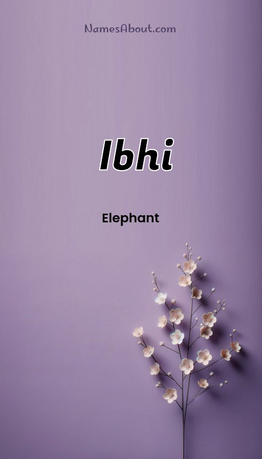 Meaning of Ibhi