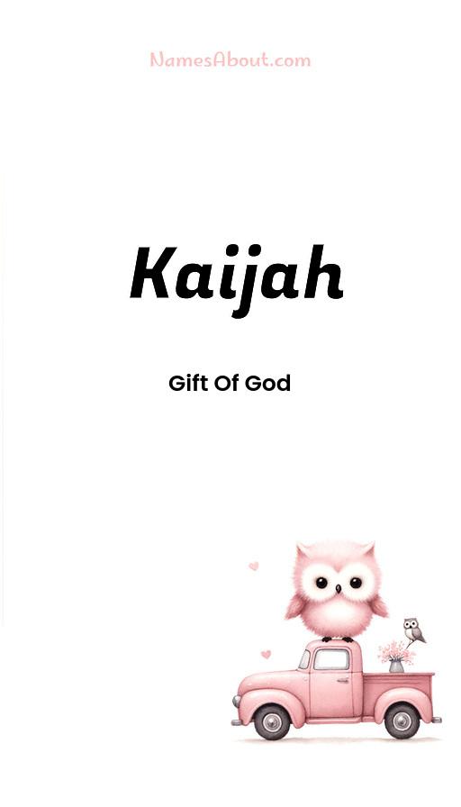 Kaijah name and meaning