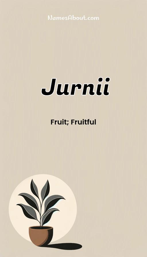 Meaning of Jurnii