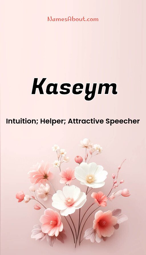 Meaning of Kaseym