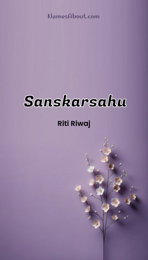 Meaning of Sanskarsahu
