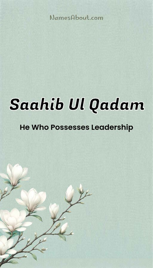 Meaning of Saahib Ul Qadam