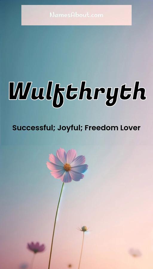 Wulfthryth name and meaning