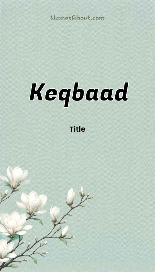 Meaning of Keqbaad