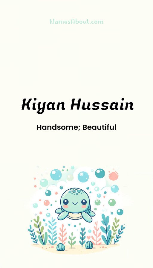 Meaning of Kiyan Hussain