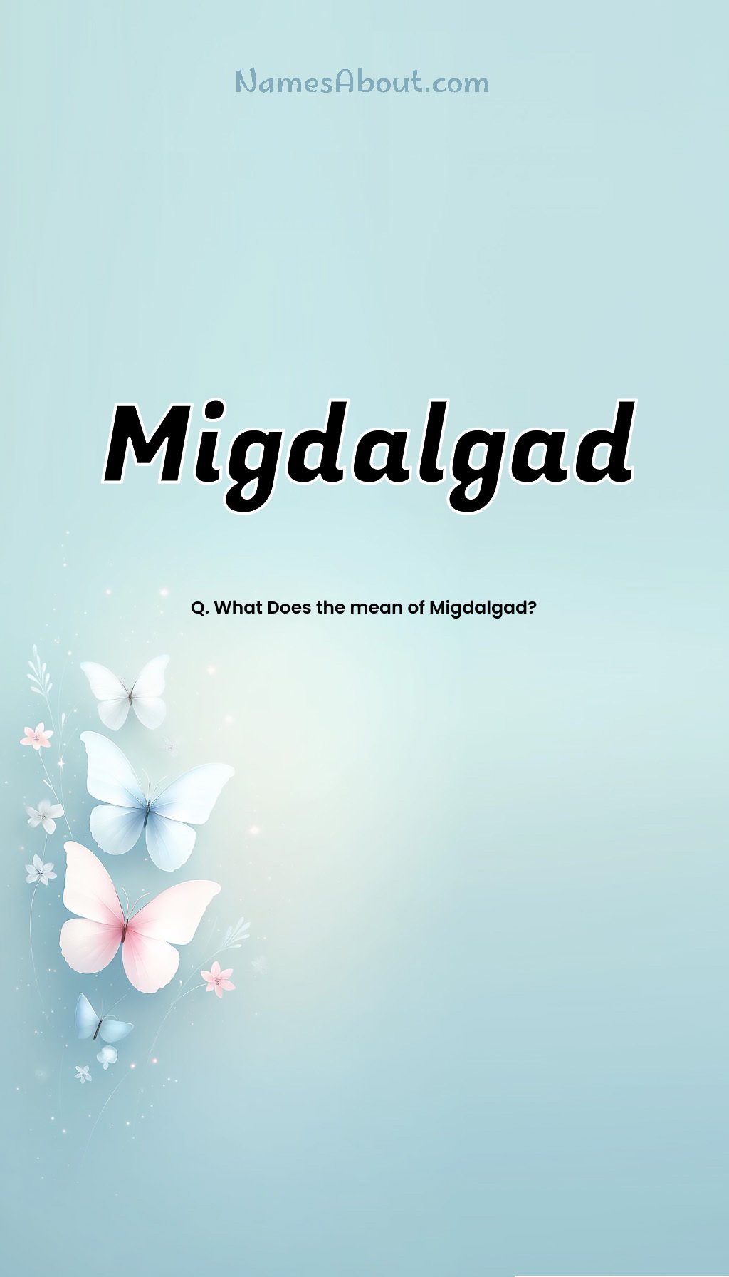 Migdalgad name and meaning