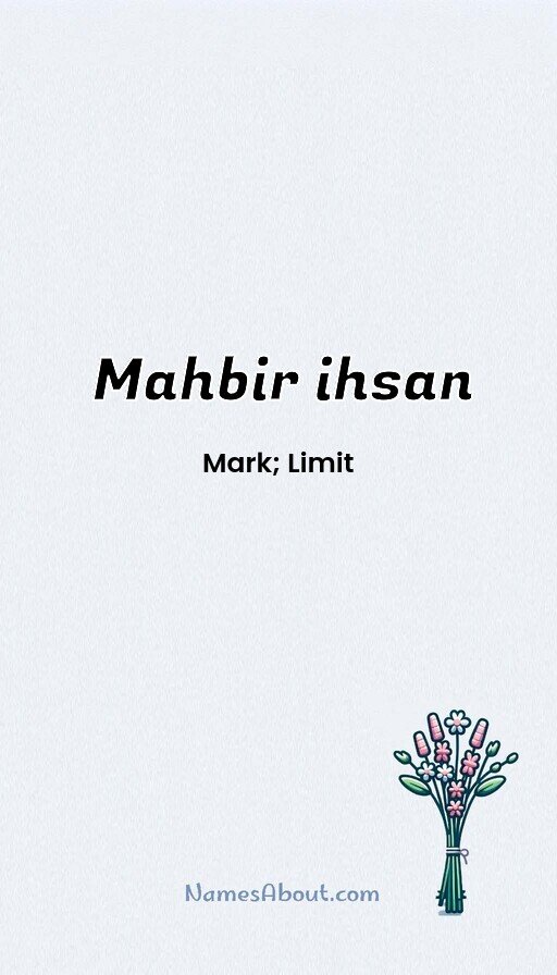 Meaning of Mahbir ihsan