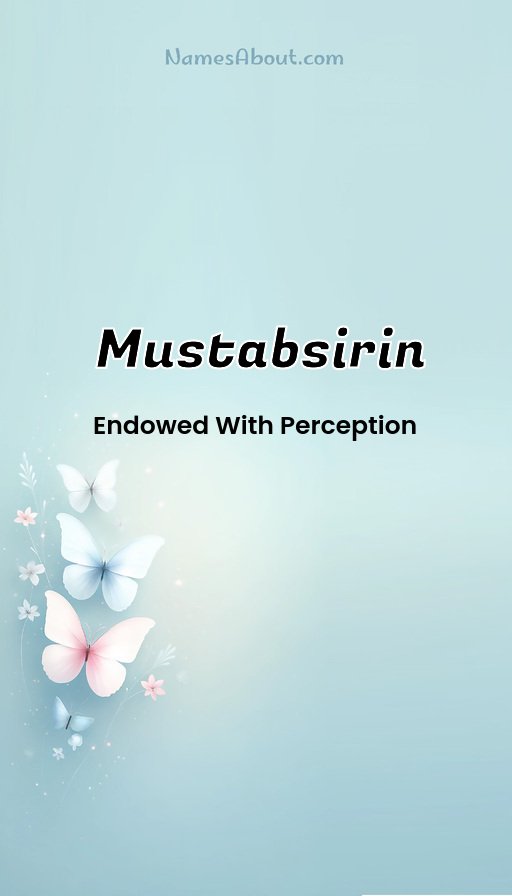 Meaning of Mustabsirin