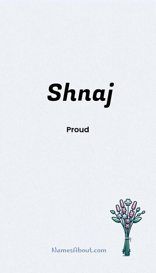 Shnaj name and meaning