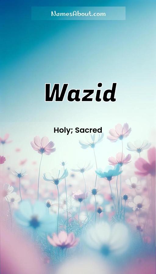 Wazid name and meaning