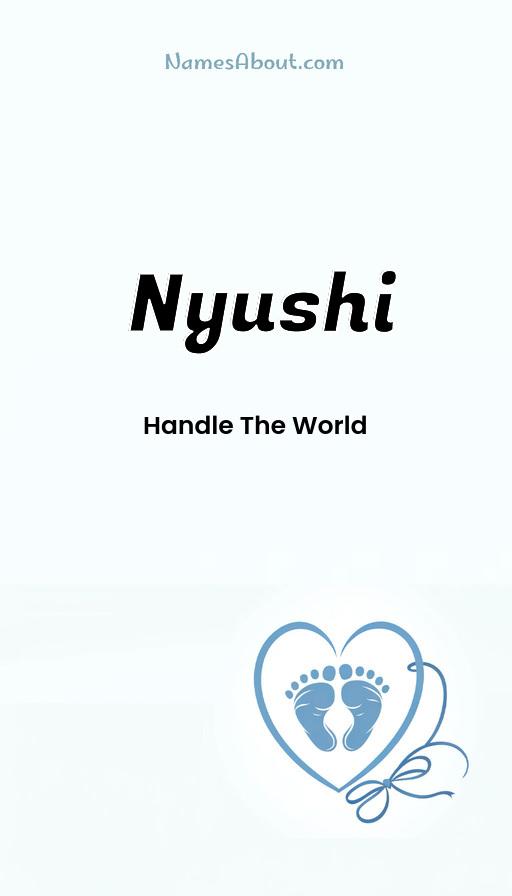 Nyushi name and meaning