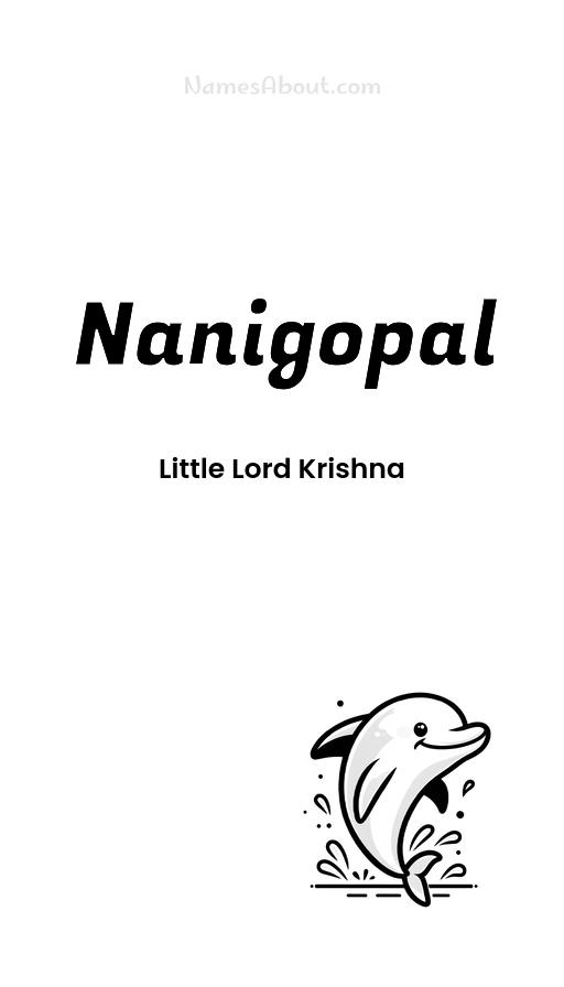 Nanigopal name and meaning