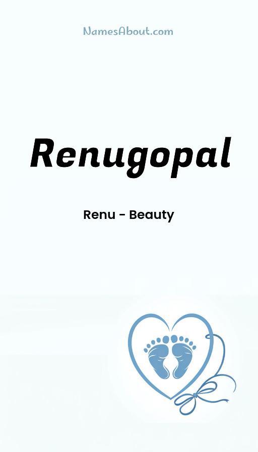 Renugopal name and meaning