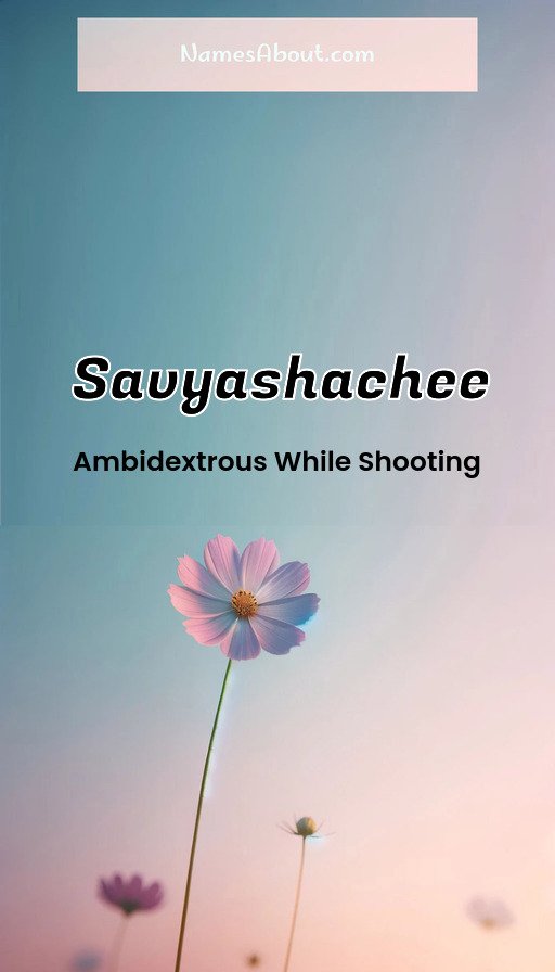 Meaning of Savyashachee