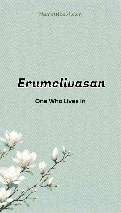 Erumelivasan name and meaning