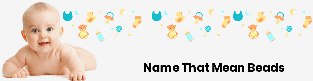 Name that mean Beads