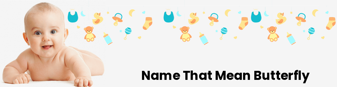 Name that mean Butterfly