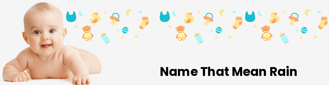 Name that mean Rain