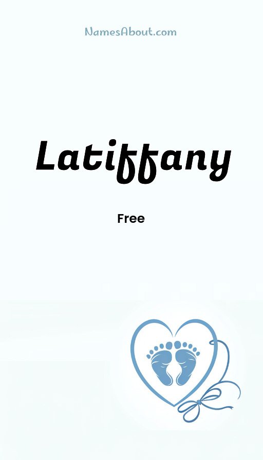 Meaning of Latiffany