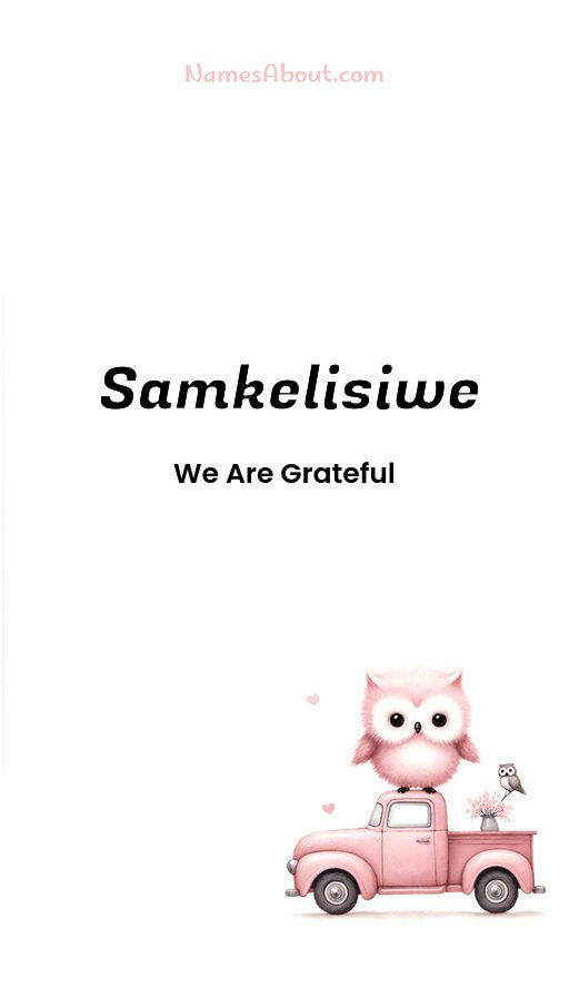 Meaning of Samkelisiwe
