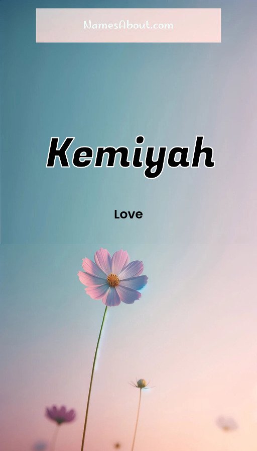 Meaning of Kemiyah