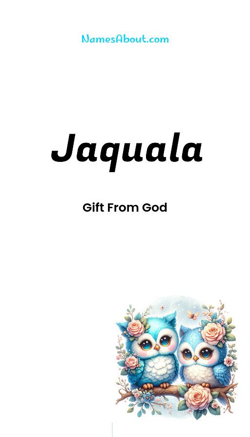 Meaning of Jaquala