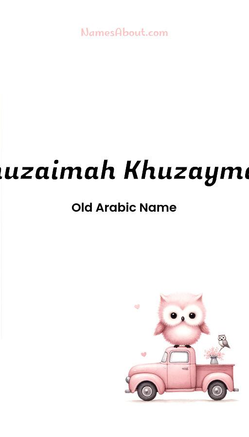 Khuzaimah Khuzaymah name and meaning