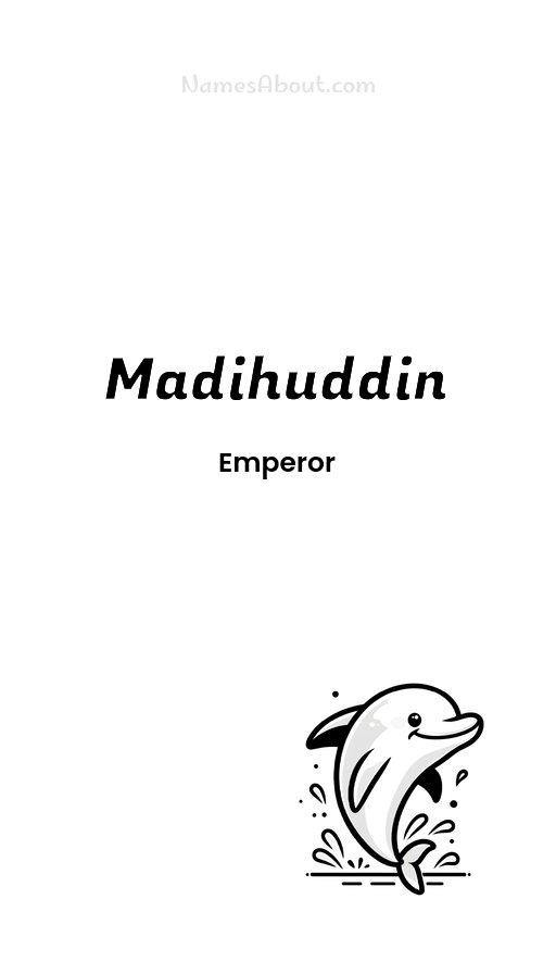 Meaning of Madihuddin 