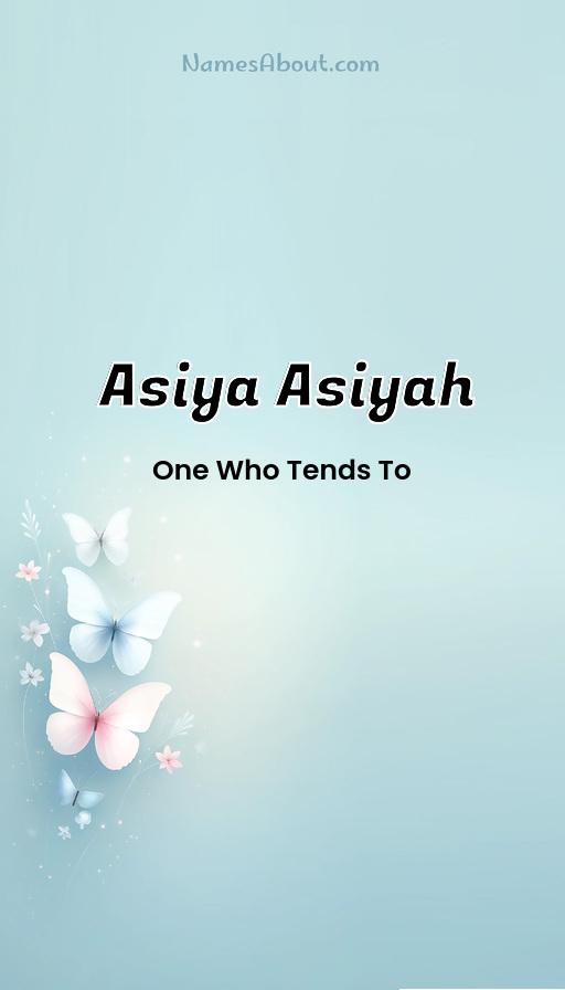 Asiya Asiyah name and meaning