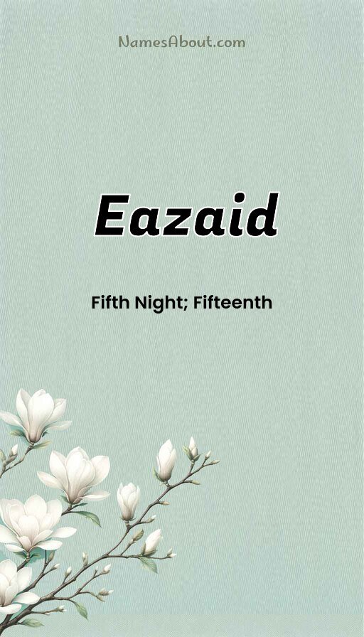 Meaning of Eazaid