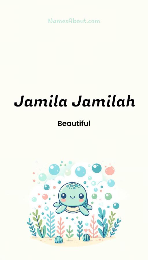 Jamila Jamilah name and meaning