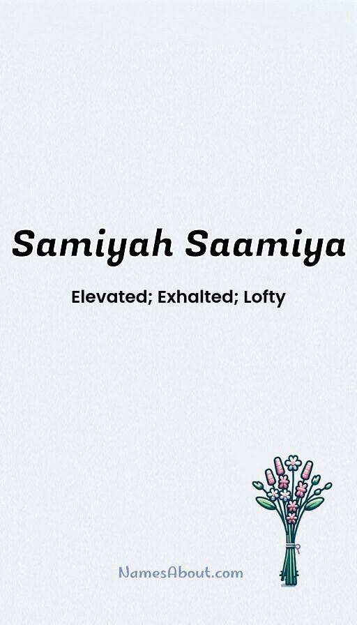 Samiyah Saamiya name and meaning