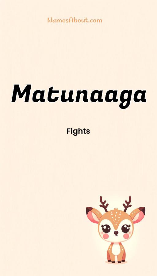 Matunaaga name and meaning