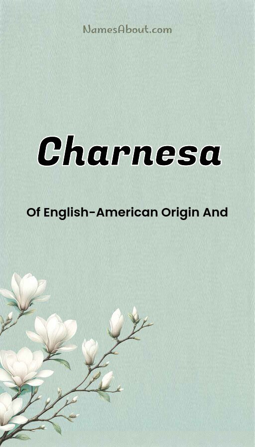 Meaning of Charnesa