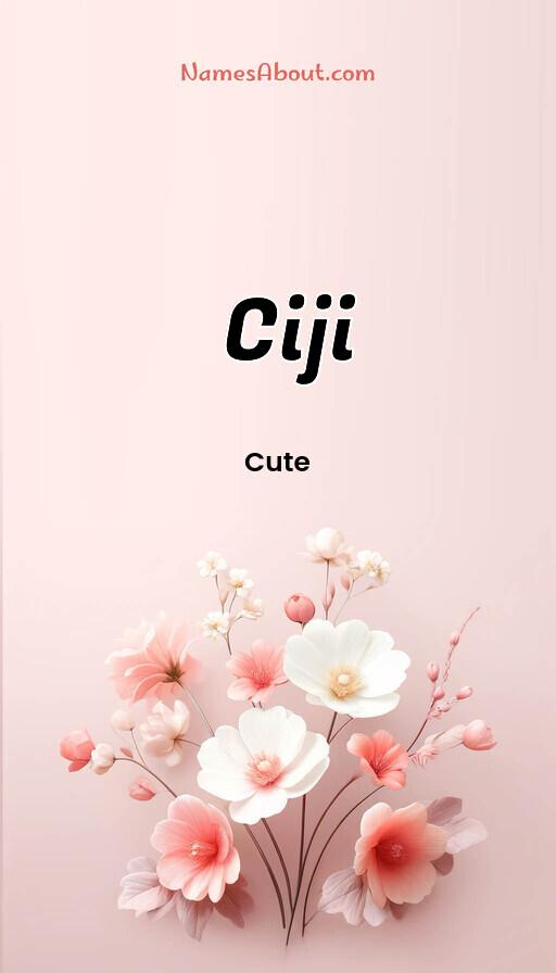 Ciji name and meaning