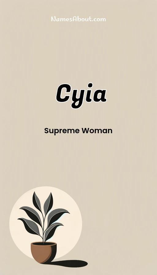 Cyia name and meaning