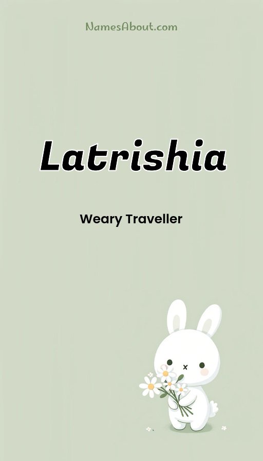 Meaning of Latrishia