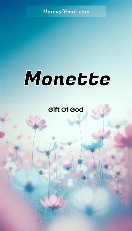 Monette name and meaning