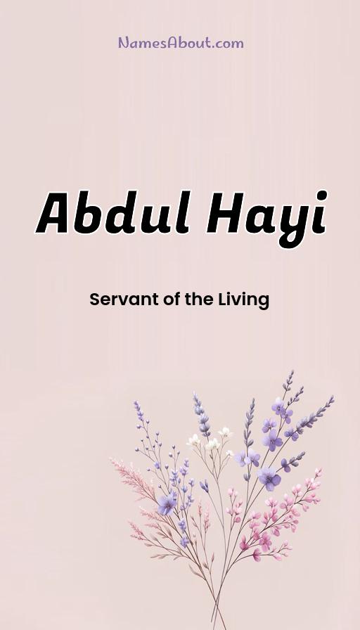 Abdul Hayi name and meaning