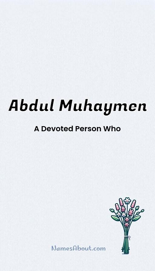 Abdul Muhaymen name and meaning