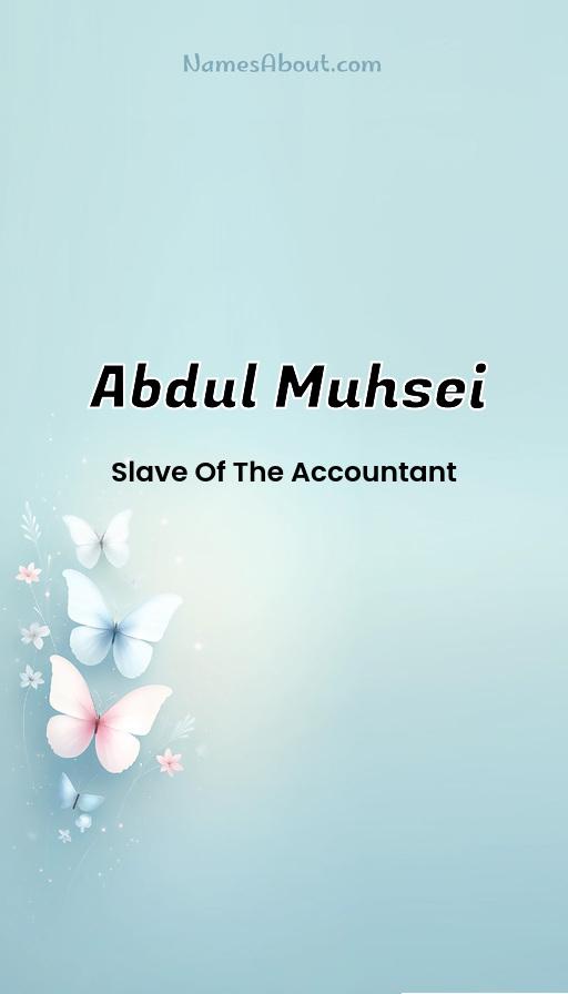 Abdul Muhsei name and meaning