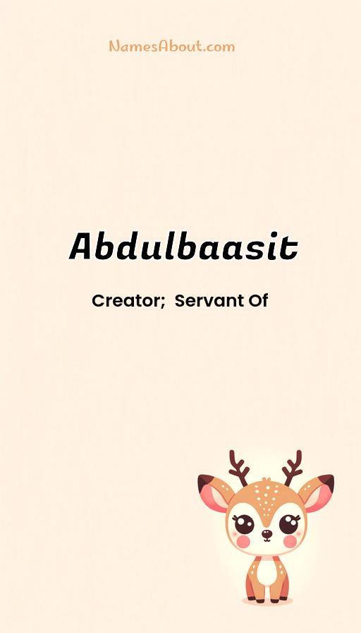 Abdulbaasit name and meaning