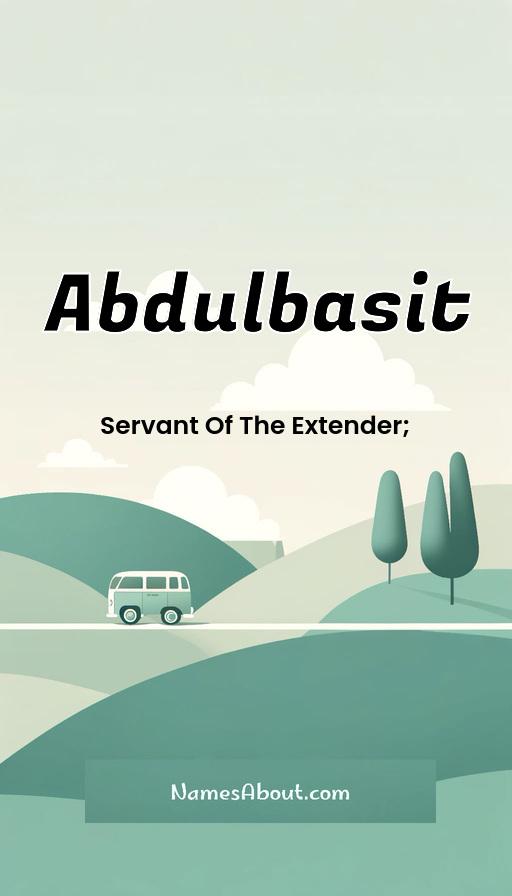 Abdulbasit name and meaning