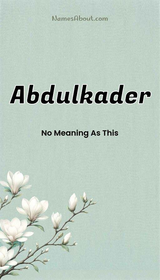 Abdulkader name and meaning