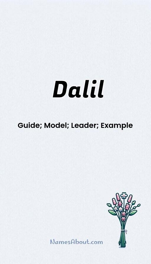 Dalil name meaning, Meaning of Dalil, Dalil name origin, Dalil name personality, Dalil name numerology, Dalil name significance, Dalil name lucky number, Dalil name traits, Popularity of Dalil name, Spiritual meaning of Dalil, Unique name Dalil meaning